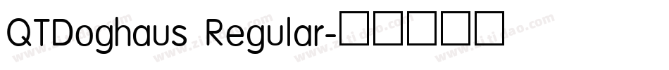 QTDoghaus Regular字体转换